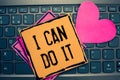 Writing note showing I Can Do It. Business photo showcasing ager willingness to accept and meet challenges good attitude Papers Ro