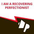 Writing note showing I Am A Recovering Perfectionist