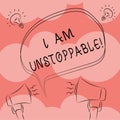 Writing note showing I Am Unstoppable. Business photo showcasing incapable of being stopped or destroyed encouraging
