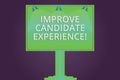Writing note showing Improve Candidate Experience. Business photo showcasing Develop jobseekers feeling during