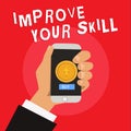 Writing note showing Improve Your Skill. Business photo showcasing Unlock Potentials from Very Good to Excellent to