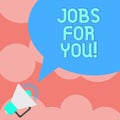 Writing note showing Jobs For You. Business photo showcasing List of available positions that suit your skills experience