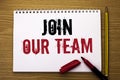 Writing note showing Join Our Team. Business photo showcasing Be a Part of our Teamwork Workforce Wanted Recruitment written on N Royalty Free Stock Photo