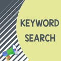 Writing note showing Keyword Search. Business photo showcasing Using word or term to look correct subject associated to