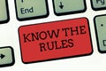 Writing note showing Know The Rules. Business photo showcasing Learn the accepted principle or instructions to follow