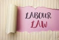 Writing note showing Labour Law. Business photo showcasing Employment Rules Worker Rights Obligations Legislation Union written o