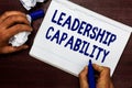 Writing note showing Leadership Capability. Business photo showcasing what a Leader can build Capacity to Lead