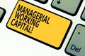 Writing note showing Managerial Working Capital. Business photo showcasing Shortterm liabilities and shortterm assets