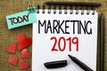 Writing note showing Marketing 2019. Business photo showcasing New Year Market Strategies Fresh start Advertising Ideas written o Royalty Free Stock Photo