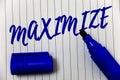 Writing note showing Maximize. Business photo showcasing Increase to the greatest possible amount or degree Make larger Marker pen