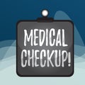 Writing note showing Medical Checkup. Business photo showcasing thorough physical examination includes variety of tests