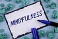 Writing note showing Mindfulness. Business photo showcasing Being Conscious Awareness Calm Accept thoughts and feelings written o Royalty Free Stock Photo