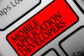Writing note showing Mobile Application Developers. Business photo showcasing create software for devices like Android Keyboard re Royalty Free Stock Photo