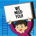 Writing note showing We Need You. Business photo showcasing Company wants to hire Vacancy Looking for talents Job