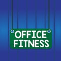 Writing note showing Office Fitness. Business photo showcasing Encouraging fitness and balance lifestyle in the workplace Board