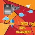 Writing note showing Office Fun Stress Management. Business photo showcasing Relax leisure time at work relaxing moments