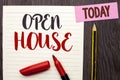 Writing note showing Open House. Business photo showcasing Home Property Residential Interior Exterior Building Apartment written