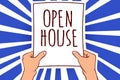 Writing note showing Open House. Business photo showcasing you can come whatever whenever want Make yourself at home Man holding p