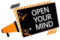 Writing note showing Open Your Mind. Business photo showcasing Be open-minded Accept new different things ideas situations Megapho