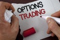 Writing note showing Options Trading. Business photo showcasing Options trading investment commodities stock market analysis writ Royalty Free Stock Photo