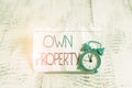 Writing note showing Own Property. Business photo showcasing Things that you own and can take it with you Movable