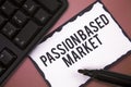 Writing note showing Passion Based Market. Business photo showcasing Emotional Sales Channel a Personalize centric