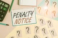 Writing note showing Penalty Notice. Business photo showcasing the immediate fine given to showing for minor offences Mathematics