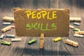 Writing note showing People Skills. Business photo showcasing Get Along well Effective Communication Rapport Approachable Clothesp