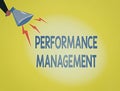 Writing note showing Performance Management. Business photo showcasing Improve Employee Effectiveness overall Contribution Hu