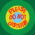 Writing note showing Please Do Not Disturb. Business photo showcasing Let us be quiet and rest Hotel room sign Privacy Royalty Free Stock Photo