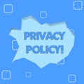 Writing note showing Privacy Policy. Business photo showcasing statement or a legal document that discloses clients data