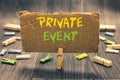 Writing note showing Private Event. Business photo showcasing Exclusive Reservations RSVP Invitational Seated Clothespin holding p
