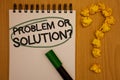 Writing note showing Problem Or Solution Question. Business photo showcasing Think Solve Analysis Solving Conclusion Notepad rotu