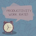 Writing note showing Productivity Work Rate. Business photo showcasing assessment of the efficiency of a group or