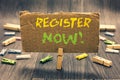 Writing note showing Register Now. Business photo showcasing Name in an Official List Enlist to be a Member Sign up Clothespin hol