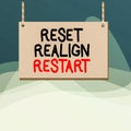 Writing note showing Reset Realign Restart. Business photo showcasing Life audit will help you put things in