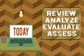 Writing note showing Review Analyze Evaluate Assess. Business photo showcasing Evaluation of perforanalysisce feedback