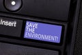 Writing note showing Save The Environment. Business photo showcasing protecting and conserving the natural resources