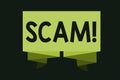 Writing note showing Scam. Business photo showcasing dishonest scheme Fraud Stealing someone money or Informations Royalty Free Stock Photo