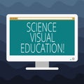 Writing note showing Science Visual Education. Business photo showcasing Use infographic to understand ideas and