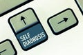 Writing note showing Self Diagnosis. Business photo showcasing The process of identifying medical conditions in oneself