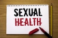 Writing note showing Sexual Health. Business photo showcasing STD prevention Use Protection Healthy Habits Sex Care written on No Royalty Free Stock Photo