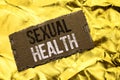 Writing note showing Sexual Health. Business photo showcasing STD prevention Use Protection Healthy Habits Sex Care written on te Royalty Free Stock Photo