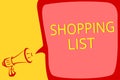 Writing note showing Shopping List. Business photo showcasing Discipline approach to shopping Basic Items to Buy Megaphone loudspe