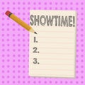 Writing note showing Showtime. Business photo showcasing Time a Play Film Concert Perforanalysisce Event is scheduled to Royalty Free Stock Photo