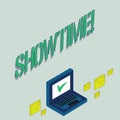 Writing note showing Showtime. Business photo showcasing Time a Play Film Concert Perforanalysisce Event is scheduled to start Royalty Free Stock Photo