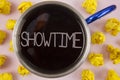 Writing note showing Showtime. Business photo showcasing Time a Play Film Concert Performance Event is scheduled to start written Royalty Free Stock Photo