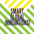 Writing note showing Smart Global Innovations. Business photo showcasing capability of firms to create new opportunities