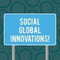 Writing note showing Social Global Innovations. Business photo showcasing new concepts that meets social global needs Blank