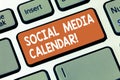 Writing note showing Social Media Calendar. Business photo showcasing apps used to schedule social posts in advance